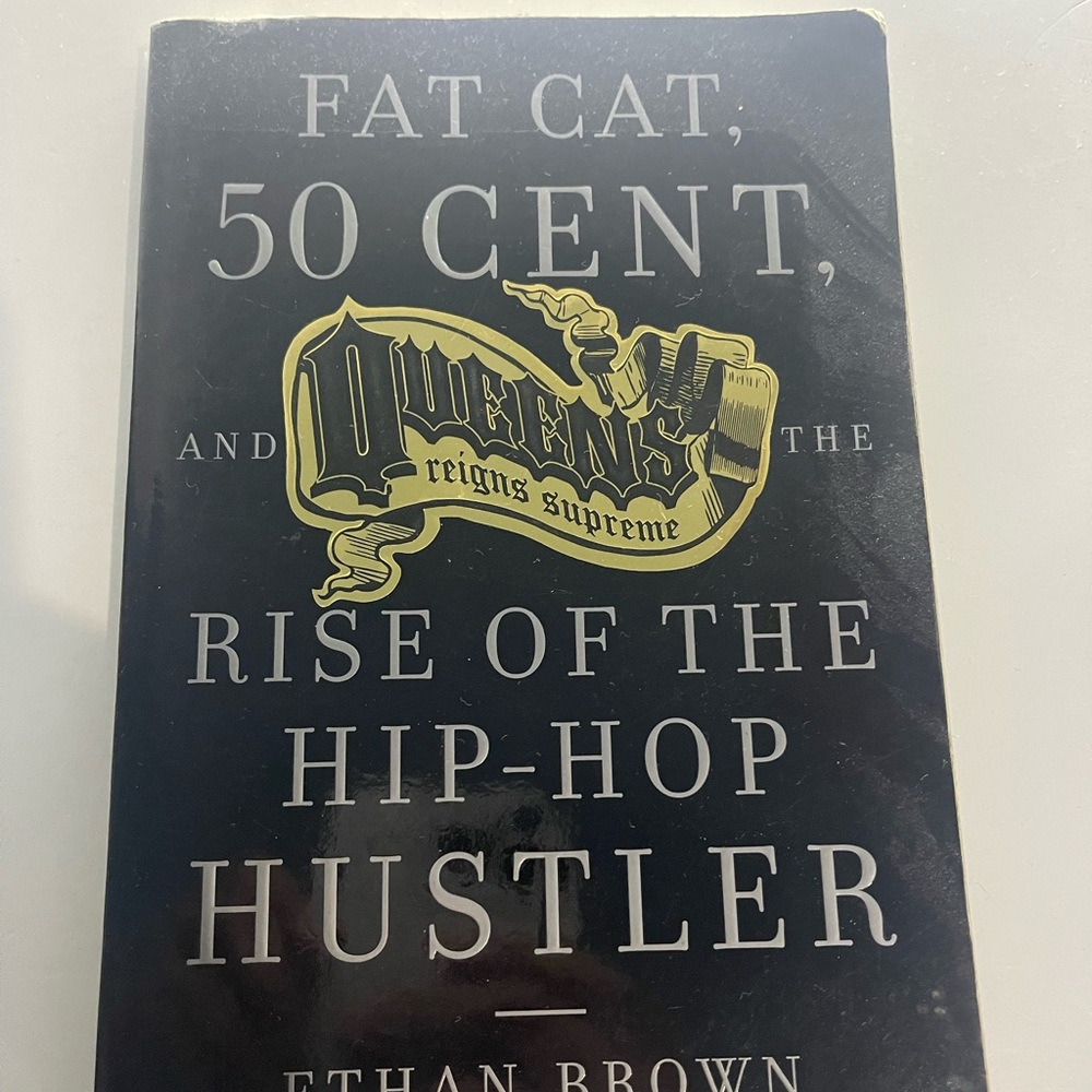 Queens Reigns Supreme: Fat Cat, 50 Cent, and the Rise of the Hip Hop Hustler